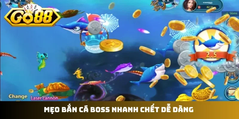 Mẹo bắn cá boss nhanh chết dễ dàng