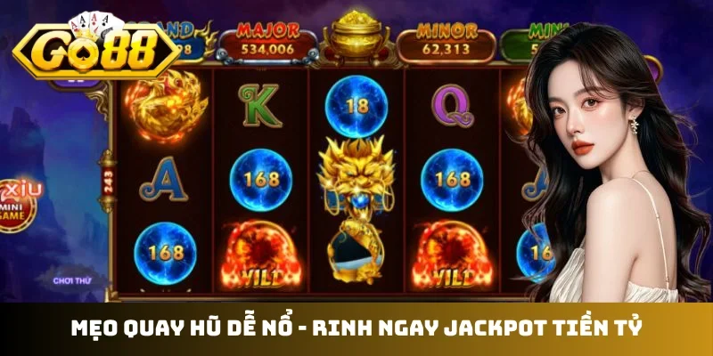 Mẹo quay hũ dễ nổ